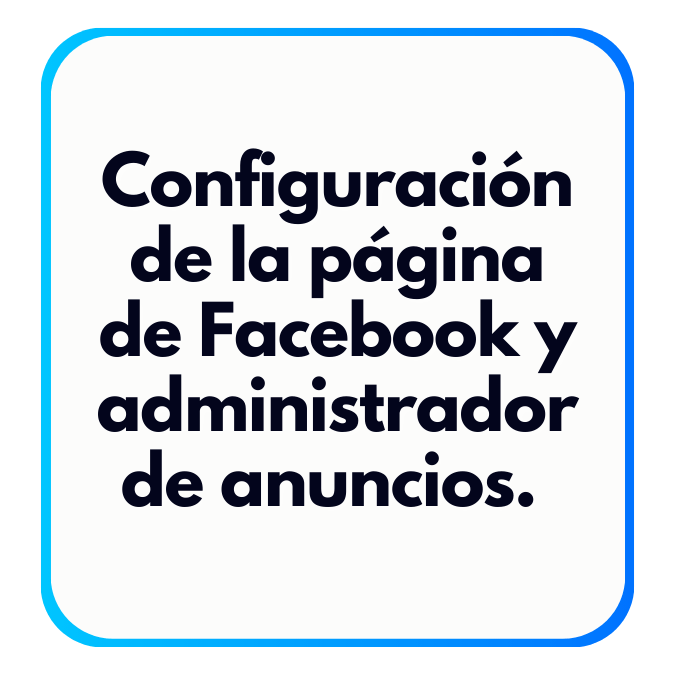 Configuración de la página de Facebook y administrador de anuncios